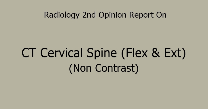 CT scan Cervical Spine With Flexion Extension