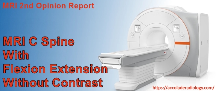 MRI Cervical Spine with Flexion Extension Views